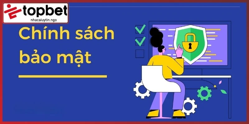 Chính Sách Bảo Mật Nhà Cái Uy Tín, 6 Lớp Bảo Vệ Cần Thiết 1 Thông tin chính sách bảo mật